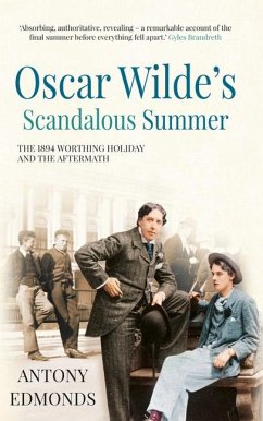 Oscar Wilde's Scandalous Summer - Edmonds, Antony