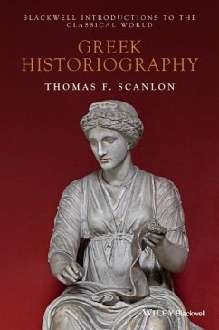 Greek Historiography - Scanlon, Thomas F.