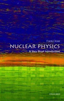 Nuclear Physics - Close, Frank (Professor Emeritus of theoretical physics, Oxford Univ