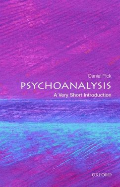 Psychoanalysis - Pick, Daniel (Professor of History, Birkbeck College, University of