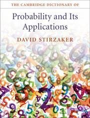 The Cambridge Dictionary of Probability and Its Applications - Stirzaker, David