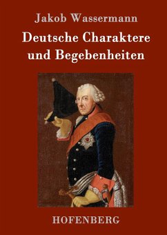 Deutsche Charaktere und Begebenheiten - Wassermann, Jakob