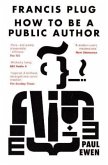 Francis Plug: How to be A Public Author