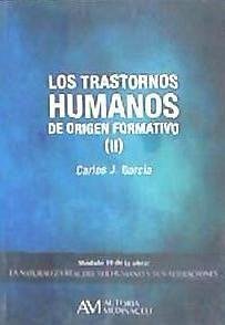 Los trastornos humanos de origen formativo II - Garcías Cosín, Carlos José