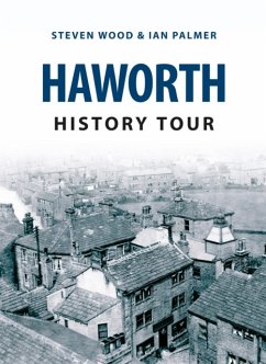 Haworth History Tour - Wood, Steven; Palmer, Ian