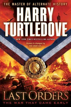 Last Orders (the War That Came Early, Book Six) - Turtledove, Harry