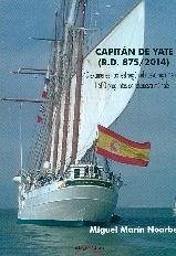 Capitán de yate, RD 875-2014 : 40 exámenes tipo test según nuevo reglamento - Marín Noarbe, Miguel