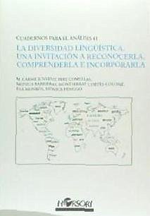 La diversidad lingüística : una invitación a reconocerla, comprenderla e incorporarla - Junyent, Carme