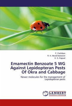 Emamectin Benzoate 5 WG Against Lepidopteran Pests Of Okra and Cabbage - Parthiban, P.;Murali Baskaran, R. K.;Rajavel, D. S.