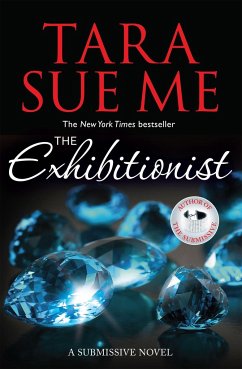 The Exhibitionist: Submissive 6 - Me, Tara Sue