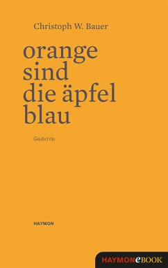 Orange sind die Äpfel blau (eBook, ePUB) - Bauer, Christoph W.