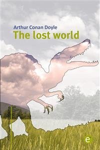 The lost world (eBook, PDF) - Conan Doyle, Arthur