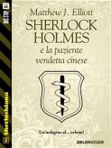 Sherlock Holmes e la paziente vendetta cinese (eBook, ePUB)