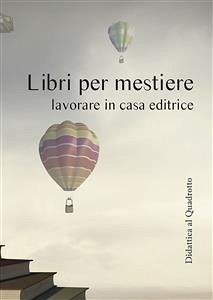 Libri per mestiere (eBook, ePUB) - Quadrotto, il