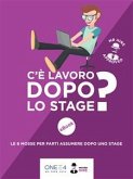 C'è lavoro dopo lo stage? (eBook, ePUB)