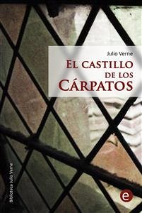 El Castillo de los Cárpatos (eBook, PDF) - Verne, Julio