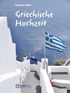 Griechische Hochzeit (eBook, ePUB) - Otto, Herbert
