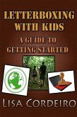Letterboxing with Kids: A Guide to Getting Started (eBook, ePUB) Letterboxing with Kids: A Guide to Getting Started (eBook, ePUB)