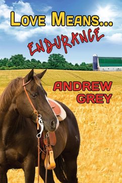 Love Means... Endurance (eBook, ePUB) - Grey, Andrew