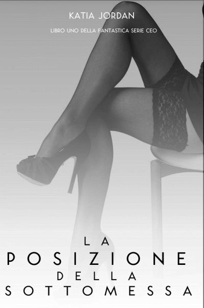 La Posizione Della Sottomessa (eBook, ePUB)