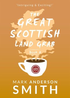 The Great Scottish Land Grab Book 2 (eBook, ePUB) - Smith, Mark Anderson