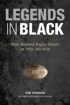 Cover Legends in Black: New Zealand Rugby Greats on Why We Win (eBook, ePUB)