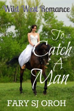 Cover To Catch A Man: Wild West Romance (eBook, ePUB)