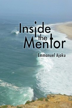 Inside the Mentor (eBook, ePUB) - Ajoku, Emmanuel