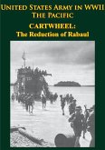 United States Army in WWII - the Pacific - CARTWHEEL: the Reduction of Rabaul (eBook, ePUB)