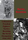 Lithuanian Freedom Fighters' Tactics: Resisting The Soviet Occupation 1944-1953 (eBook, ePUB)
