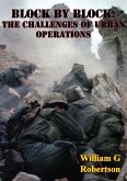 Block By Block: The Challenges Of Urban Operations [Illustrated Edition] (eBook, ePUB)