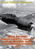 Trial By Fire: Forging American Close Air Support Doctrine, World War I Through September 1944 (eBook, ePUB)