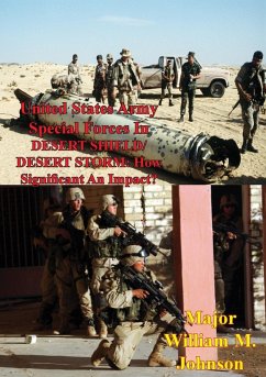 Cover United States Army Special Forces In DESERT SHIELD/ DESERT STORM: How Significant An Impact? (eBook, ePUB)