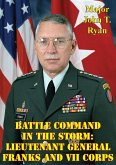 Battle Command In The Storm: Lieutenant General Franks And VII Corps (eBook, ePUB)