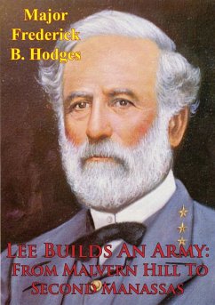Cover Lee Builds An Army From Malvern Hill To Second Manassas (eBook, ePUB)