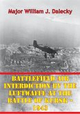 Battlefield Air Interdiction By The Luftwaffe At The Battle Of Kursk - 1943 (eBook, ePUB)