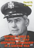 General Earle E. Partridge, USAF Airpower Leadership In A Limited War (eBook, ePUB)