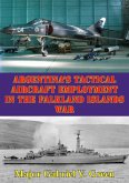 Argentina's Tactical Aircraft Employment In The Falkland Islands War (eBook, ePUB)