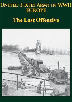 United States Army in WWII - Europe - the Last Offensive (eBook, ePUB) - Macdonald, Charles B.
