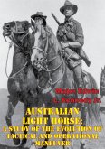 Australian Light Horse: A Study Of The Evolution Of Tactical And Operational Maneuver (eBook, ePUB)