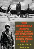Cinderella Front: Allied Special Air Operations In Yugoslavia During World War II (eBook, ePUB)