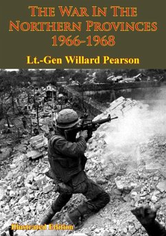 Cover Vietnam Studies - The War In The Northern Provinces 1966-1968 [Illustrated Edition] (eBook, ePUB)