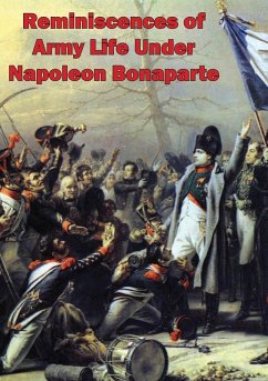 Cover Reminiscences Of Army Life Under Napoleon Bonaparte (eBook, ePUB)