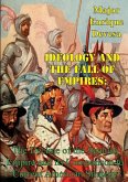 Ideology And The Fall Of Empires: The Decline Of The Spanish Empire And Its Comparison To Current American Strategy (eBook, ePUB)