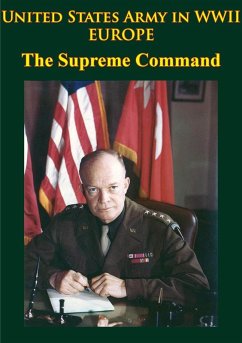 United States Army in WWII - Europe - the Supreme Command (eBook, ePUB) - Pogue, Forrest C.