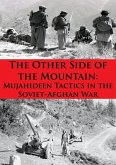 Other Side Of The Mountain: Mujahideen Tactics In The Soviet-Afghan War [Illustrated Edition] (eBook, ePUB)