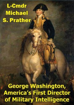 Cover George Washington, America's First Director Of Military Intelligence (eBook, ePUB)