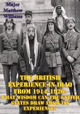 British Experience In Iraq From 1914-1926: What Wisdom Can The United States Draw From Its Experience? (eBook, ePUB)
