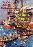 Why Gallipoli Matters: Interpreting Different Lessons From History (eBook, ePUB)