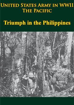 United States Army in WWII - the Pacific - Triumph in the Philippines (eBook, ePUB) - Smith, Robert Ross